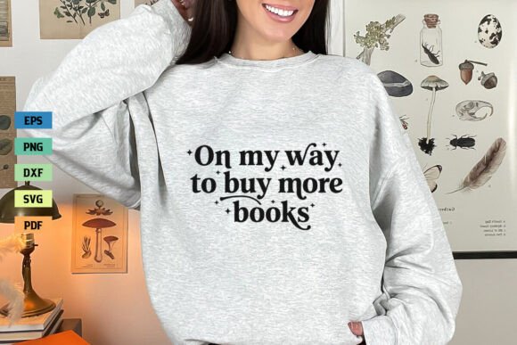 Download On My Way to Buy More Books SVG Shirt - Buy Collection